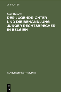 Jugendrichter Und Die Behandlung Junger Rechtsbrecher in Belgien