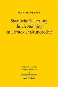 Staatliche Steuerung Durch Nudging Im Lichte Der Grundrechte