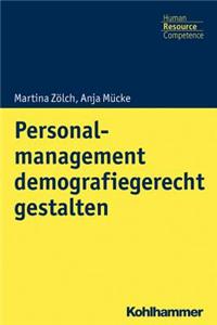 Personalmanagement Demografiegerecht Gestalten