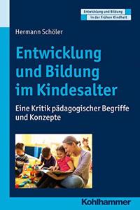 Entwicklung Und Bildung Im Kindesalter