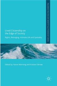 Lived Citizenship on the Edge of Society