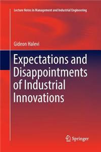 Expectations and Disappointments of Industrial Innovations