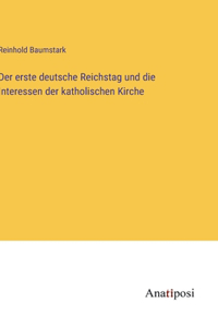 erste deutsche Reichstag und die Interessen der katholischen Kirche