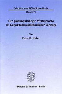 Der Planungsbedingte Wertzuwachs ALS Gegenstand Stadtebaulicher Vertrage