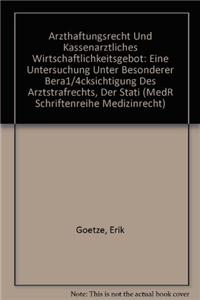 Arzthaftungsrecht und kassenarztliches Wirtschaftlichkeitsgebot