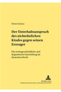 Der Unterhaltsanspruch Des Nichtehelichen Kindes Gegen Seinen Erzeuger