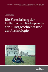 Vermittlung der italienischen Fachsprache der Kunstgeschichte und der Archaeologie