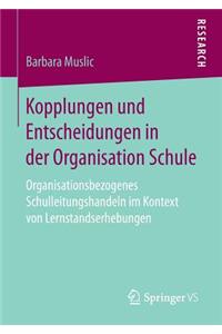 Kopplungen und Entscheidungen in der Organisation Schule