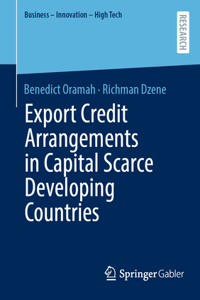 Export Credit Arrangements in Capital Scarce Developing Countries
