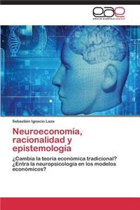 Neuroeconomía, racionalidad y epistemología
