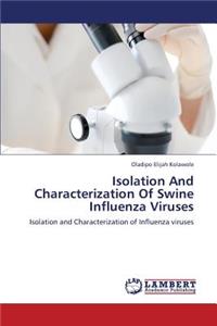 Isolation and Characterization of Swine Influenza Viruses