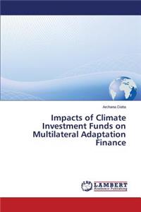 Impacts of Climate Investment Funds on Multilateral Adaptation Finance