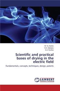 Scientific and practical bases of drying in the electric field