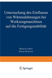 Untersuchung des Einflusses von Wärmedehnungen bei Werkzeugmaschinen auf die Fertigungsstabilität