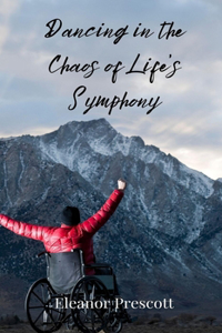 Dancing in the Chaos of Life's Symphony