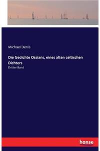 Gedichte Ossians, eines alten celtischen Dichters