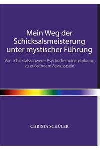 Mein Weg der Schicksalsmeisterung unter mystischer Führung