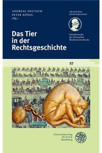 Schriftenreihe Des Deutschen Rechtsworterbuchs / Das Tier in Der Rechtsgeschichte