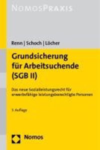 Grundsicherung Fur Arbeitsuchende (Sgb II): Das Neue Sozialleistungsrecht Fur Erwerbsfahige Leistungsberechtigte Personen