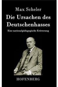 Ursachen des Deutschenhasses: Eine nationalpädagogische Erörterung