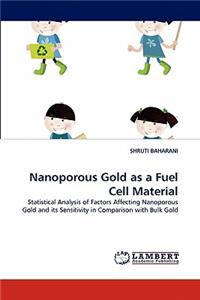 Nanoporous Gold as a Fuel Cell Material