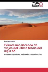 Periodismo libresco de viajes del último tercio del siglo XX.