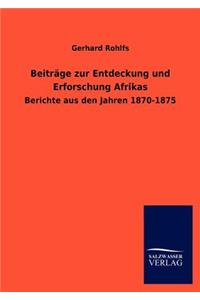 Beiträge zur Entdeckung und Erforschung Afrikas