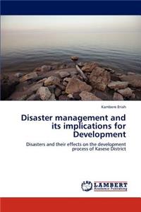 Disaster management and its implications for Development