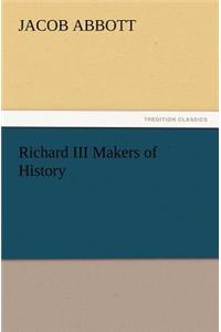 Richard III Makers of History