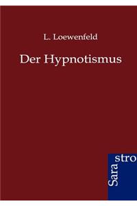 Der Hypnotismus