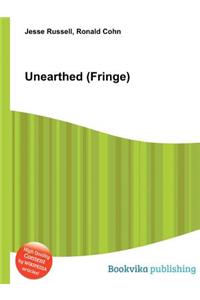 Unearthed (Fringe)