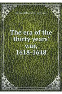 The Era of the Thirty Years' War, 1618-1648