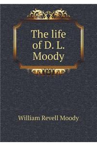 The Life of D. L. Moody