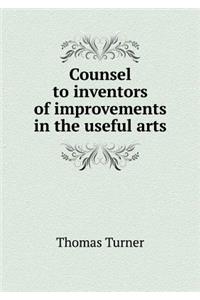 Counsel to Inventors of Improvements in the Useful Arts