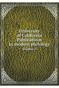 University of California Publications in Modern Philology Volume 3