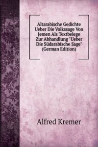 Altarabische Gedichte Ueber Die Volkssage Von Jemen Als Textbelege Zur Abhandlung 