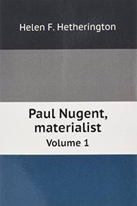 Paul Nugent, materialist