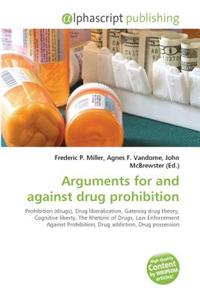 Arguments for and Against Drug Prohibition