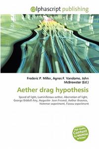 Aether Drag Hypothesis