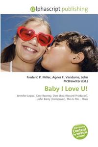 Baby I Love U!