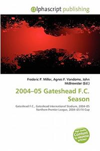 2004-05 Gateshead F.C. Season