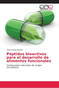 Péptidos bioactivos para el desarrollo de alimentos funcionales