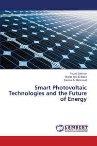 Smart Photovoltaic Technologies and the Future of Energy