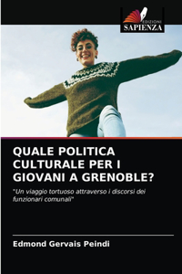 Quale Politica Culturale Per I Giovani a Grenoble?