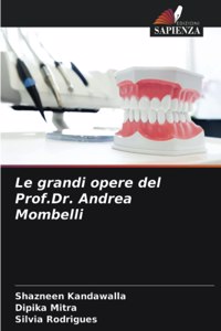 grandi opere del Prof.Dr. Andrea Mombelli