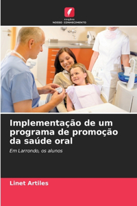 Implementação de um programa de promoção da saúde oral