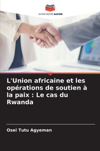 L'Union africaine et les opérations de soutien à la paix