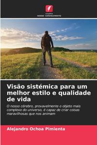 Visão sistémica para um melhor estilo e qualidade de vida