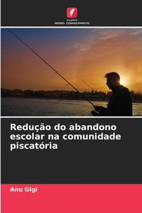 Redução do abandono escolar na comunidade piscatória