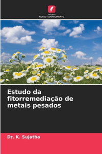 Estudo da fitorremediação de metais pesados